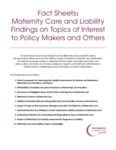 Fact Sheets͗ Maternity Care and Liability Findings on Topics of Interest to Policy Makers and Others dŽĨŽƐƚĞƌďƌŽĂĚĂĐĐĞƐƐƚŽŬĞǇĨŝŶĚŝŶŐƐĨƌŽŵƚŚĞDĂƚĞƌŶŝƚǇĂƌĞĂŶĚ