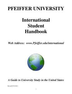 PFEIFFER UNIVERSITY International Student Handbook Web Address: www.Pfeiffer.edu/international