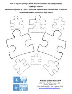 Join us in participating in World Autism Awareness Day on April 2nd by Lighting it up Blue! Veuillez nous joindre le 2 avril à la Journée mondiale de la sensibilisation à l’autisme. Faites briller en bleu au cours d