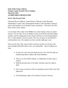 State of the County Address Orange County Executive Steve Neuhaus March 18, 2014 AS PREPARED FOR DELIVERY Part I: The Present Crisis Chairman Brescia, Majority Leader Bonacic, Minority Leader Berkman,