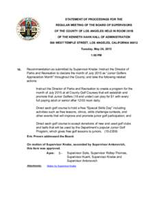 STATEMENT OF PROCEEDINGS FOR THE REGULAR MEETING OF THE BOARD OF SUPERVISORS OF THE COUNTY OF LOS ANGELES HELD IN ROOM 381B OF THE KENNETH HAHN HALL OF ADMINISTRATION 500 WEST TEMPLE STREET, LOS ANGELES, CALIFORNIA 90012