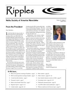 Ripples Haiku Society of America Newsletter From the President transferring the HSA membership database to Membership Manager. This time -consuming and labor-intensive process