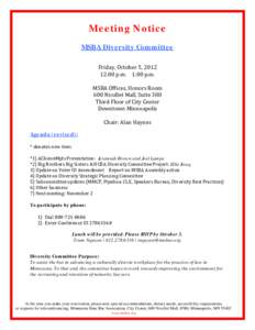 Meeting Notice MSBA Diversity Committee Friday, October 5, [removed]:00 p.m. – 1:00 p.m. MSBA Offices, Honors Room 600 Nicollet Mall, Suite 380
