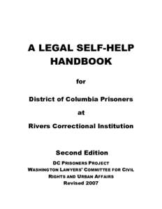 A LEGAL SELF-HELP HANDBOOK for District of Columbia Prisoners at Rivers Correctional Institution