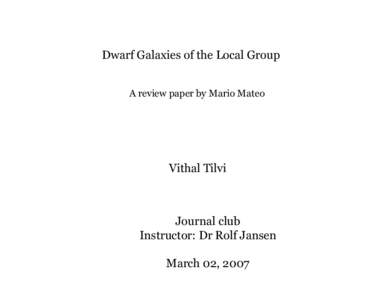 Dwarf Galaxies of the Local Group A review paper by Mario Mateo Vithal Tilvi  Journal club