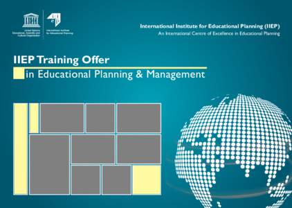 ,QWHUQDWLRQDO,QVWLWXWH IRU(GXFDWLRQDO3ODQQLQJ International Institute for Educational Planning (IIEP) An International Centre of Excellence in Educational Planning