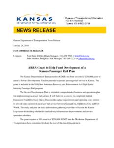 Kansas Department of Transportation News Release January 28, 2010 FOR IMMEDIATE RELEASE Contacts:  Tom Hein, Public Affairs Manager, [removed]or [removed]