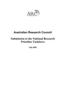 Australian Research Council Submission to the National Research Priorities Taskforce July 2002  Introduction