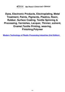 Dyes, Electronic Products, Electroplating, Metal Treatment, Paints, Pigments, Plastics, Resin, Rubber, Surface Coating, Textile Spinning & Processing, Varnishes, Lacquer, Thinner, solvent, Enamel,Textile Printing, weavin