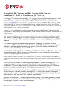 AccountMate ERP Software and EDI Expands Global Contract Manufacturer’s Reach to Grow Fortune 500 Client List Electronic (EDI) transactions with many LAD Global’s enterprise-level trading partners’ wide range of bu