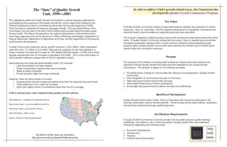 In order to address Utah’s growth-related issues, the Commission has developed the Quality Growth Communities Program Program. The “State” of Quality Growth Utah, 1999—2003