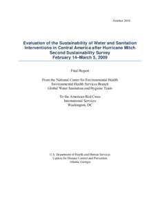 Evaluation of the Sustainability of Water and Sanitation Interventions in Central America after Hurricane Mitch Second Sustainability Survey Feb. 14- Mar 5, 2009