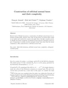 Construction of self-dual normal bases and their complexity Fran¸cois Arnault a , Erik Jarl Pickett b,? , St´ephane Vinatier a a XLIM  UMR 6172 CNRS - Universit´e de Limoges, 123 avenue Albert Thomas,