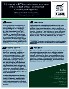 Criminalizing HIV transmission or exposure in the context of West and Central French-speaking Africa CÉCILE KAZATCHKINE1, ALAIN LEGRAND 2 , RICHARD ELLIOTT1, RICHARD PEARSHOUSE1 1. C anadian HIV/AIDS L egal N et work ; 