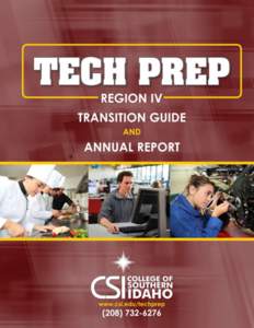 Greetings from the Region IV Tech Prep Office, Another school year is in full swing and while it is helpful to reflect on our past endeavors, it is particularly valuable to plan for the future, specifically for the futu