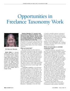 OPPORTUNITIES IN FREELANCE TAXONOMY WORK  Opportunities in Freelance Taxonomy Work Yesterday (November 21) I received a referral call from the “Director of Innovation” at the Chronicle for Higher Education, who was l