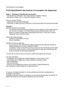 Individualiser et accompagner  Fiche Identification des besoins et conception de séquences Etape 1 : Repérage et identification des besoins : - des besoins par anticipation, donc des réponses à adapter à chacun - de