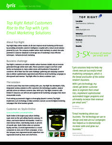 Customer Success Story  Top Right Retail Customers Rise to the Top with Lyris Email Marketing Solutions About Top Right
