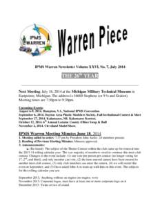 IPMS Warren Newsletter Volume XXVI, No. 7, July[removed]THE 26th YEAR ___________________________________________________________________________  Next Meeting: July 16, 2014 at the Michigan Military Technical Museum in