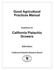 Good Agricultural Practices Manual Guidelines for  California Pistachio