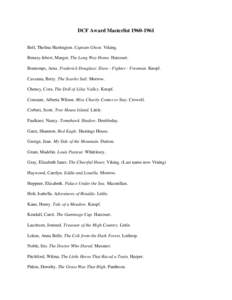 DCF Award Masterlist[removed]Bell, Thelma Harrington. Captain Ghost. Viking. Benary-Isbert, Margot. The Long Way Home. Harcourt. Bontemps, Arna. Frederick Douglass: Slave - Fighter - Freeman. Knopf. Cavanna, Betty. The