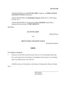 File #[removed]IN THE MATTER between JO-ANN MCLAREN, Applicant, and NIKITA PAZIUK AND GRANT PAZIUK, Respondents; AND IN THE MATTER of the Residential Tenancies Act R.S.N.W.T. 1988, Chapter R-5 (the 