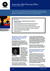 Australian SKA Planning Office Newsletter 8, October 2006 This is one of a series of ASPO Newsletters to keep interested parties informed about the progress of activities in Australasia related to the SKA radio telescope