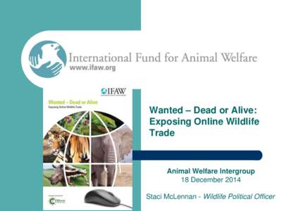 Opening Slide  Wanted – Dead or Alive: Exposing Online Wildlife Trade