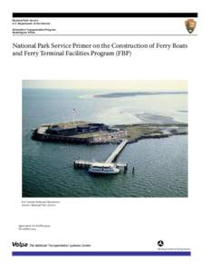 National Park Service U.S. Department of the Interior Alternative Transportation Program Washington Office  National Park Service Primer on the Construction of Ferry Boats