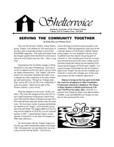 Sheltervoice Quarterly Newsletter of The Women’s Shelter Volume XXXIV Number Four, Fall 2014 SERVING THE COMMUNITY TOGETHER By Kathy Riley and Michael Tucker