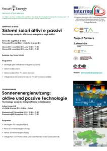 Network of excellence An Italian –Austrian collaboration platform in energy technologies fostering the development of collaborative projects and innovation through unique tailored services Il Progetto è finanziato dal