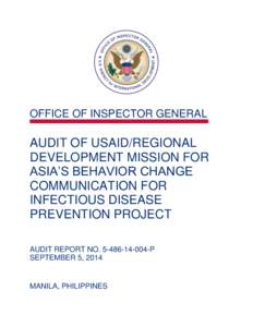 Audit of USAID/Regional Development Mission for Asia’s Behavior Change Communication for Infectious Disease Prevention Project (Report No[removed]XXX-P)