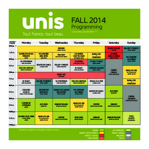 FALL 2014 Programming Launching September 1st EASTERN * & PACIFIC
