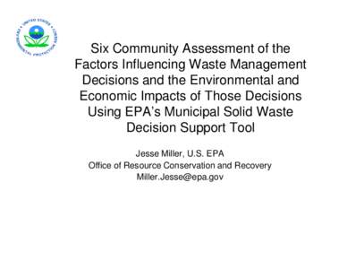 Six Community Assessment of the Factors Influencing Waste Management Decisions and the Environmental and Economic Impacts of Those Decisions Using EPA’s Municipal Solid Waste Decision Support Tool