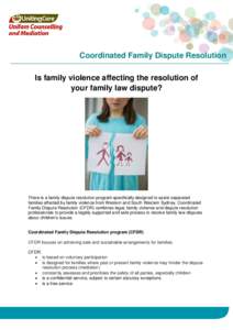 Is family violence affecting the resolution of your family law dispute