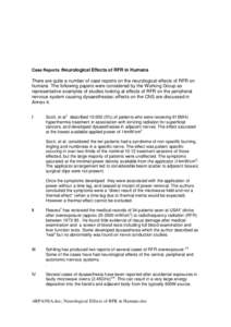 Case Reports :Neurological Effects of RFR in Humans  There are quite a number of case reports on the neurological effects of RFR on humans. The following papers were considered by the Working Group as representative exam