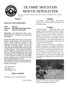 OLYMPIC MOUNTAIN RESCUE NEWSLETTER A volunteer organization dedicated to saving lives through rescue and mountain safety education MayMissions