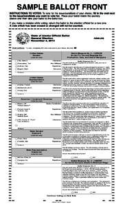 SAMPLE BALLOT FRONT INSTRUCTIONS TO VOTER: To vote for the issue/candidate of your choice, fill in the oval next to the issue/candidate you want to vote for. Place your ballot inside the secrecy sleeve and then take your