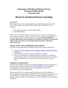 Department of Health and Human Services Division of Public Health Licensure Unit Board of Alcohol and Drug Counseling VACANCY