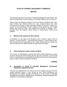 1  HOUSE OF ASSEMBLY MANAGEMENT COMMISSION MINUTES  The thirteenth meeting of the House of Assembly Management Commission was