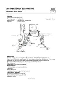 Liikuntatuokion suunnitelma 6-8-vuotiaat, kenttä ja piha Sardiini Yhteisöllinen piiloleikki pihalla. Toimintamuoto: