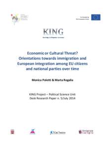 Co-funded by the European Union Economic or Cultural Threat? Orientations towards immigration and European integration among EU citizens