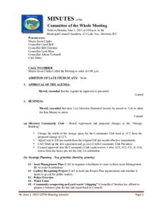 MINUTES of the Committee of the Whole Meeting Held on Monday June 1, 2015 at 4:00 p.m. in the Municipal Council Chambers, 421 Lake Ave, Silverton, B.C. Present were: Mayor Jason Clarke