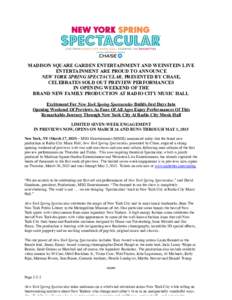 MADISON SQUARE GARDEN ENTERTAINMENT AND WEINSTEIN LIVE ENTERTAINMENT ARE PROUD TO ANNOUNCE NEW YORK SPRING SPECTACULAR, PRESENTED BY CHASE, CELEBRATES SOLD OUT PREVIEW PERFORMANCES IN OPENING WEEKEND OF THE BRAND NEW FAM