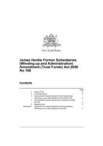 New South Wales  James Hardie Former Subsidiaries (Winding up and Administration) Amendment (Trust Funds) Act 2006 No 108