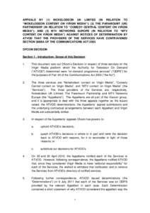 APPEALS BY (1) NICKELODEON UK LIMITED (IN RELATION TO “NICKELODEON CONTENT ON VIRGIN MEDIA”); (2) THE PARAMOUNT (UK) PARTNERSHIP (IN RELATION TO “COMEDY CENTRAL CONTENT ON VIRGIN MEDIA”); AND (3) MTV NETWORKS EUR