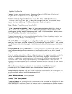 Statistical Methodology Name of Survey: Agricultural Resource Management Survey (ARMS) Phase II: Barley and Sorghum Production Practices and Costs Report (PPCR) Name of Summary: Agricultural Chemical Usage, 2011 Barley a