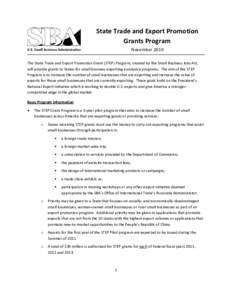 State Trade and Export Promotion Grants Program November 2010 The State Trade and Export Promotion Grant (STEP) Program, created by the Small Business Jobs Act, will provide grants to States for small business exporting 