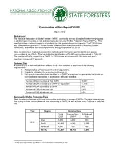 The National Association of State Foresters (NASF) continually surveys all states* to determine progress in identifying communities-at-risk and developing Community Wildfire Protection Plans (CWPPs)