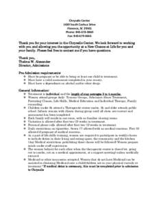 Chrysalis Center 1430 South Cashua Drive Florence, SCPhone: Fax: Thank you for your interest in the Chrysalis Center. We look forward to working